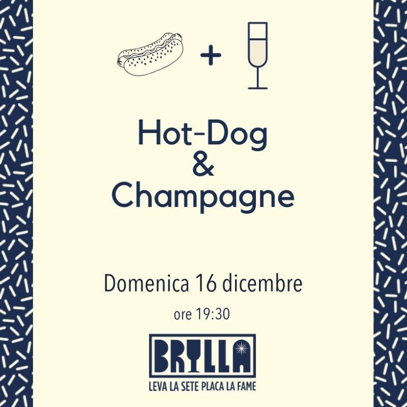 Hot Dog e Champagne Brylla Ristorante Wine Bar 16 dicembre 2018 aperitivo di Natale
